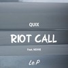 Riot Call (Le P Remix) - Le P&QUIX&Nevve