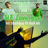 We Love You - Ali Shahbaz&Asif Ali