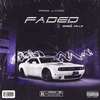 Faded (Explicit) - Gosel Killa