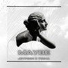 Maybe - Tozha&Jeypson