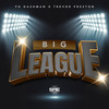 Big League (Instrumental) - Trevor Preston&PD DASHMAN