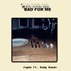 BAD FOR ME (feat. Baby Handz) (Explicit) - Zaybo&Baby Handz