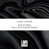 Back To Black (Pas Cam & Remedy Remix) - Chef Room&Pas Cam&Remedy