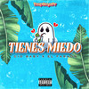 Tienes Miedo (Explicit) - Gio Baby&El Faraon