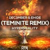 Hyperreality (Teminite Remix) - Teminite&EH!DE&Dec3mber