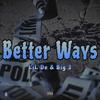 Better Ways (feat. Big 3) (Explicit) - Lil De&Big 3