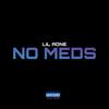 No Meds (Explicit) - Lil Aone
