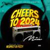 Cheers To 2024 (Mixed) - Respect Dj Fizzy