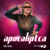 Apocaliptica (Explicit) - MC Soll&Binho Dj Jpa