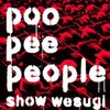 poo pee people - 上杉升 (うえすぎ しょう)