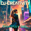 Fantasy Girl - DJ Creativity