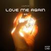 Love Me Again - LUPEX