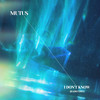 I Don't Know (Radio Edit) - Mutus