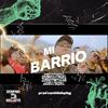 Mi Barrio (feat. Luigui Rasta Pana, ANTAGONICO, Dayumi, Licky Moreno, Reyki) - Centi Dale Play&Luigui Rasta Pana&Antagonico&Dayumi&Licky Moreno&Reyki&Tonysamdungueo&J El Operador&Mr Rulo Mc&Luga&Jezzmy&Melaza&Jhay Cee&Enyel