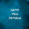 Patti Ton Patiala (feat. Starboy X) (Explicit) - Harkirat Sangha&Starboy X