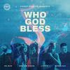 Who God Bless (feat. Forelock, Lion D & KG Man) - Aspekt Mafia&Mellow Mood&Forelock&Lion D&KG Man