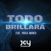 Todo Brillara - Jey Producer&Paula Andrea