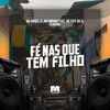 Fé nas Que Tem Filho (Explicit) - DJ Bokinha&MC Buraga&Iraqui Zl&MC Fefe Da ZL