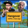 Hangover - ADIPOL&Onkel Jürgen