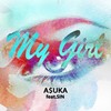 A$UKA Feat. SIN - My Girl mp3 - Asuka&温政贤