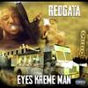 Eyes Kreme Man (Explicit) - Redgata