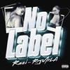 No Label (feat. RJmrLA|Explicit) - Razi&RJmrLA