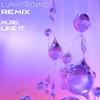 Like It (Lunatronic Remix) - Mlrd&Lunatronic