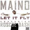 Let It Fly (Clean) - Maino&Roscoe Dash