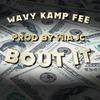 Bout It (Explicit) - Wavy Kamp Fee