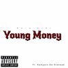 Young Money (Explicit) - Gaim Ov3r&Kampain Da OleHead