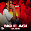 No E Asi (En Vivo) - Vibras En Vivo&Adan