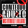 Conteúdo Adulto (Explicit) - MC VITIN DA DZ7&Mc Bellatriz&Dj Alex BNH&BEATRIZ R.