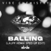 Balling (LÄUFF Remix|Explicit) - Vibe Chemistry