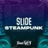Slide Steampunk (Explicit) - DjLzr o Brabo&DJ KIDLZ&FreesTyle Sounds&MC Lele