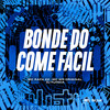 BONDE DO COME FÁCIL (Explicit) - DJ Fuinha&MC Rafa 22&WR Original
