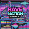Rave Nation - Charnaux