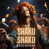 Shaku Shaku (Radio Edit) - Pete Rivera