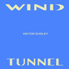 Wind Tunnel - Viktor Dudley