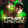 Tchau Até Mais Tarde (Explicit) - DJ Cleitinho