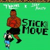 Stick & Move (Prod. Ramyonthebeat) (其他) - T-Wayne&DJ Luke Nasty