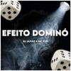 EFEITO DOMINÓ (Explicit) - DJ Japão&MC FURI SP&Kelvin Jun