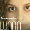 Te Cuida Meu Bem - Luana&Michael Sulliva&Paulo Massadas&Miguel