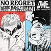 No Regret - Weird Dane&直火帮Feezy