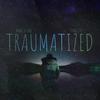 Traumatized (Explicit) - Mac X3R0&Thrizzy