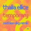 Temporary (Zed Bias UKG Remix) - Thalia Ellice&zed bias