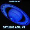 SATURNO AZUL V9 (SPED UP) (Explicit) - Dj brutos 77