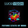 Future State of Mind - Lucid Vision&Know Self