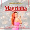 Magrinha (Explicit) - MC DEYVINHO SP&DJ BOLIVIA&DJ Ivan&DJ Diesel
