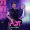 Hot Caliente (Explicit) - Jasmine Ortiz&Emmanuel Carvajal