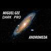 Andromeda - Miguel Gee&Dark Pro